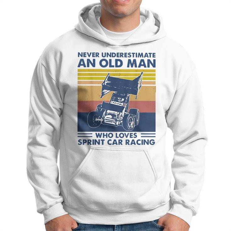 Never Underestimate An Old Man Who Loves Sprint Car Racing Hoodie
