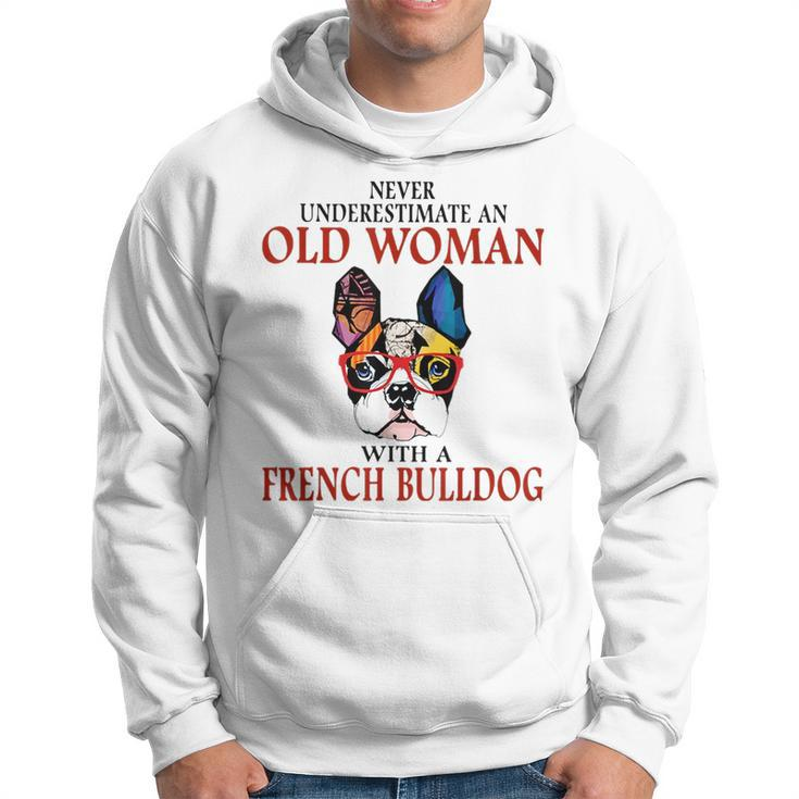 Never Underestimate An Old Woman With A French Bulldog Hoodie