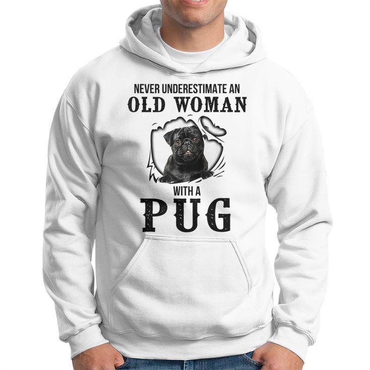 Never Underestimate An Old Woman With A Pug Hoodie