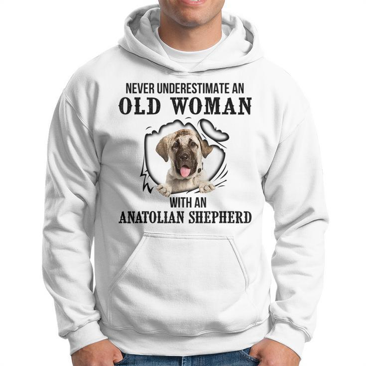 Never Underestimate An Old Woman With An Anatolian Shepherd Old Woman Funny Gifts Hoodie