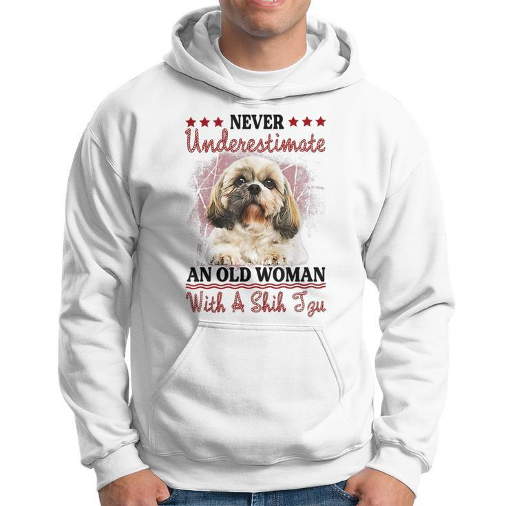 Never Underestimate Old Woman With A Shih Tzu Puppy Face Old Woman Funny Gifts Hoodie