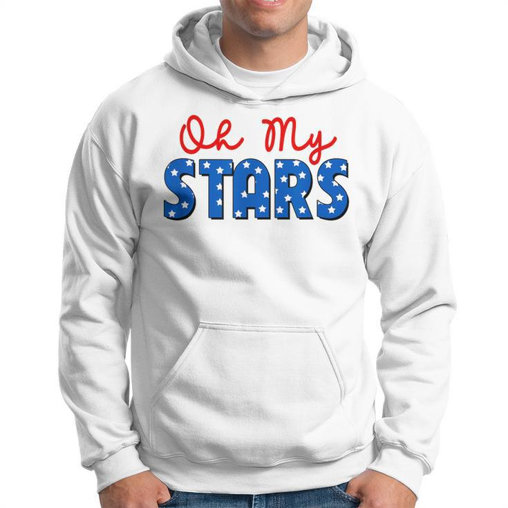 Oh My Stars 4Th Of July Independence Memorial Day Patriotic Hoodie