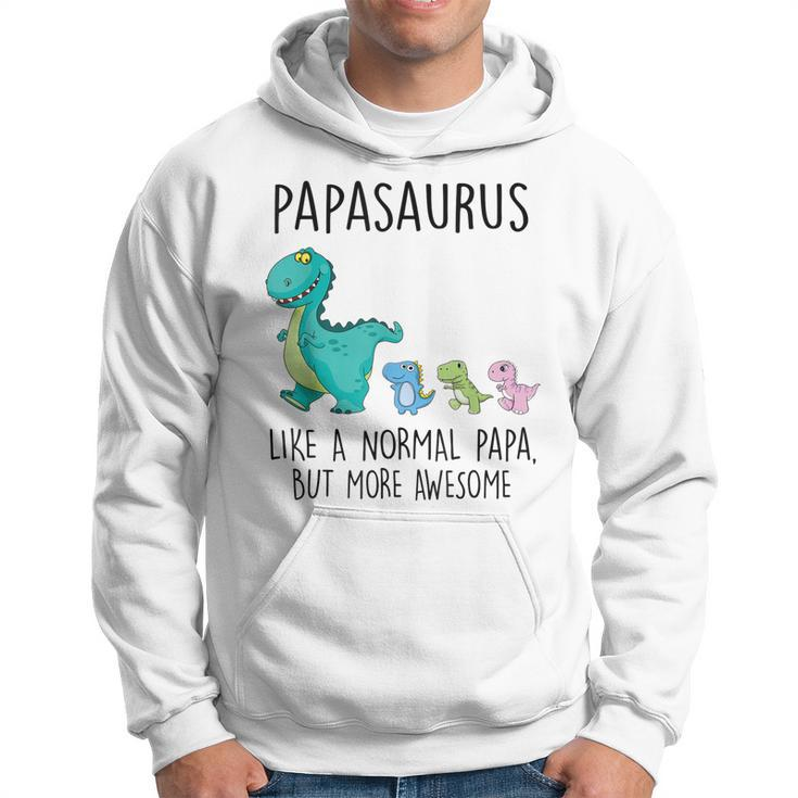 Papasaurus Like A Normal Papa But More Awesome Dinosaurs  Hoodie