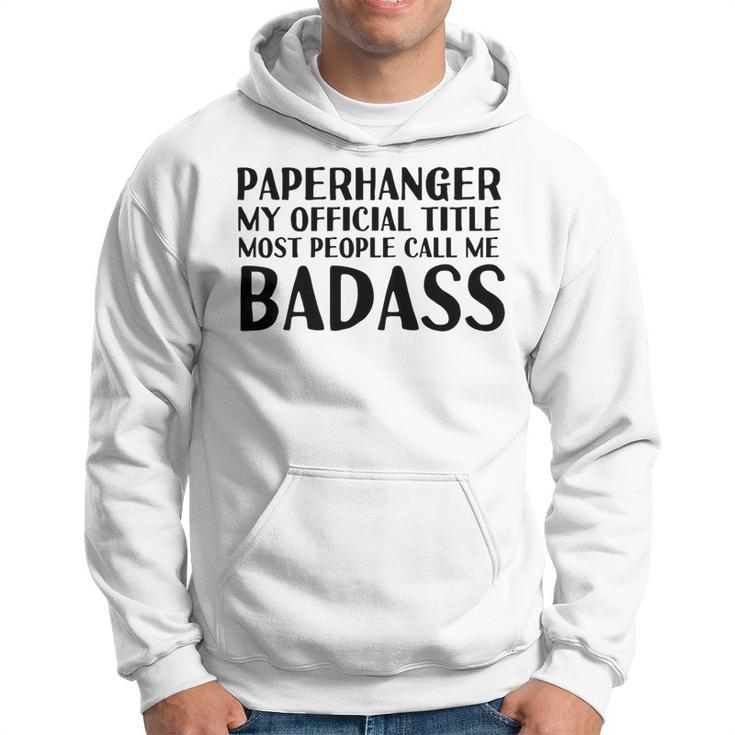 Paperhanger Badass  Gift Idea | Paper Hanger Hoodie