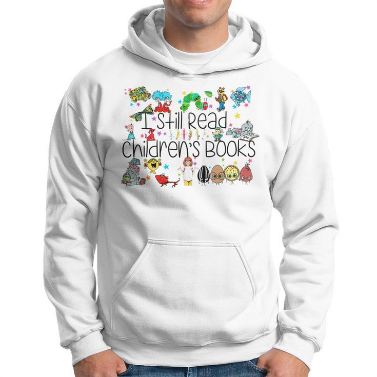 I Still Read Childrens Books It's A Good Day To Read A Book Hoodie