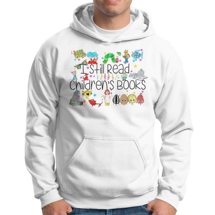 I Still Read Childrens Books It's A Good Day To Read A Book Hoodie