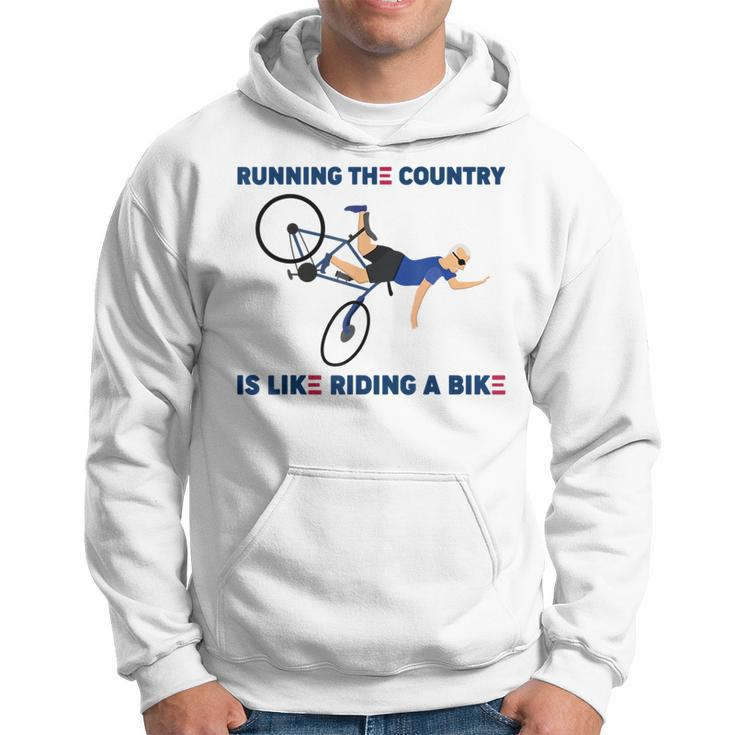 Running The Country Is Like Riding A Bike Funny Falling Running Funny Gifts Hoodie