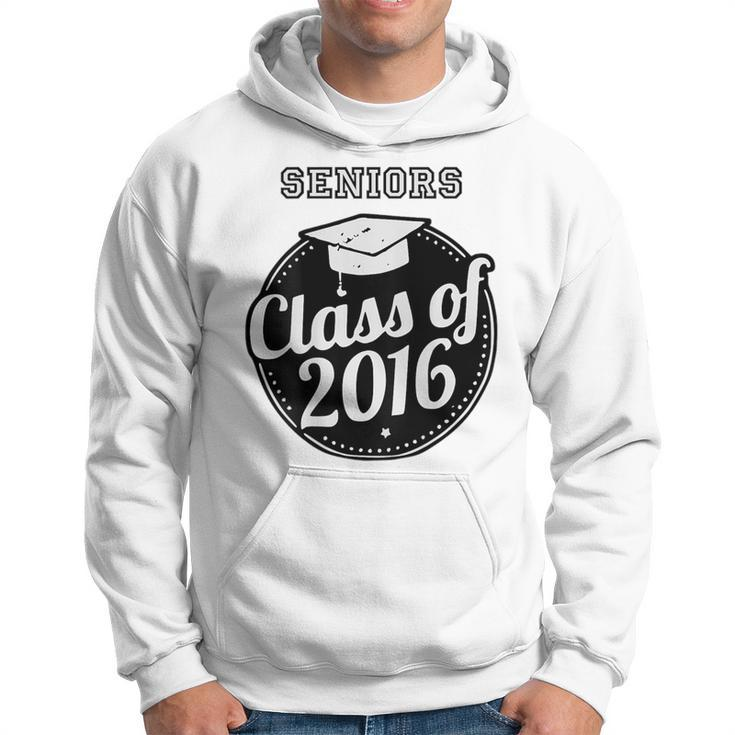 Seniors Class Of 2016 Graduation Hoodie