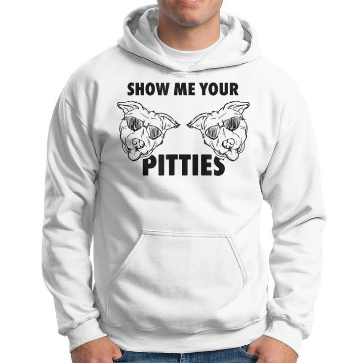 Show Me Your Pitties Pit BullHoodie