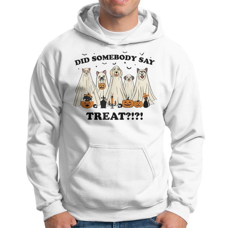 Did Somebody Say Treat Ghost Dogs Lovers Halloween Costume Hoodie