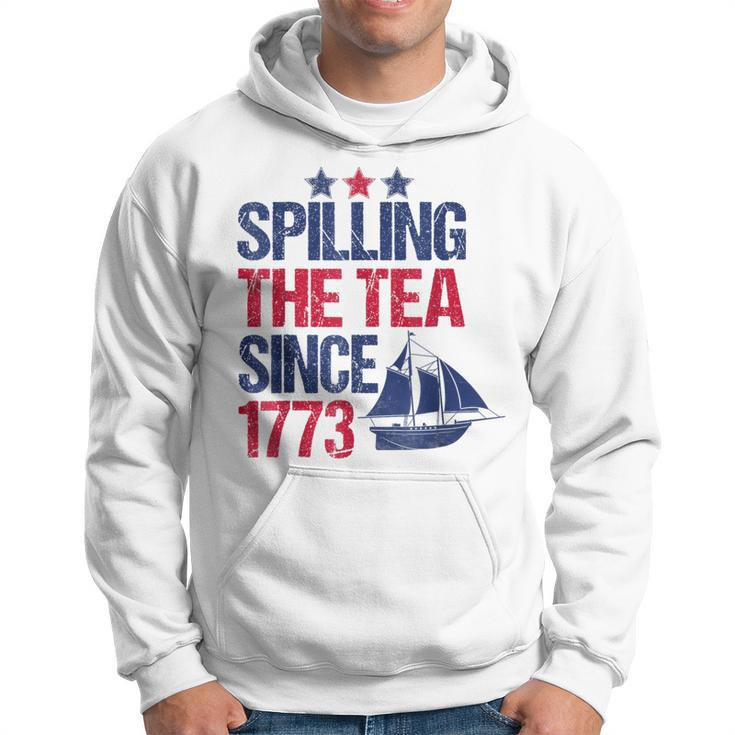 Spilling The Tea Since 1773 Patriotic Tea Party July 4Th Hoodie