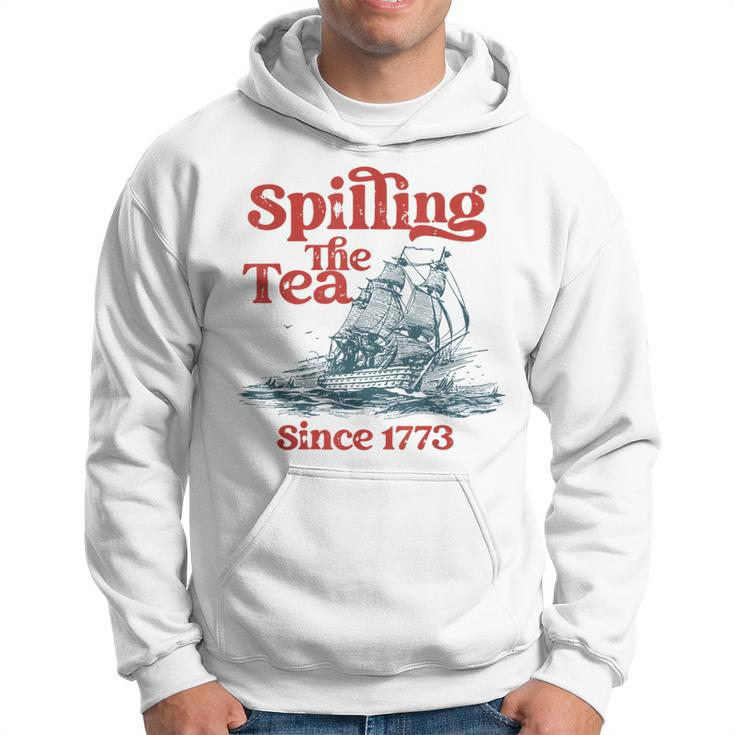 Spilling The Tea Since 1773 4Th Of July Hoodie
