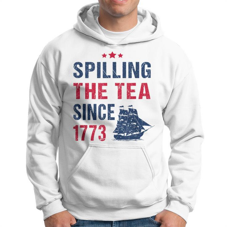 Spilling The Tea Since 1773 Slogan For Patriotic Pride Party Patriotic Funny Gifts Hoodie
