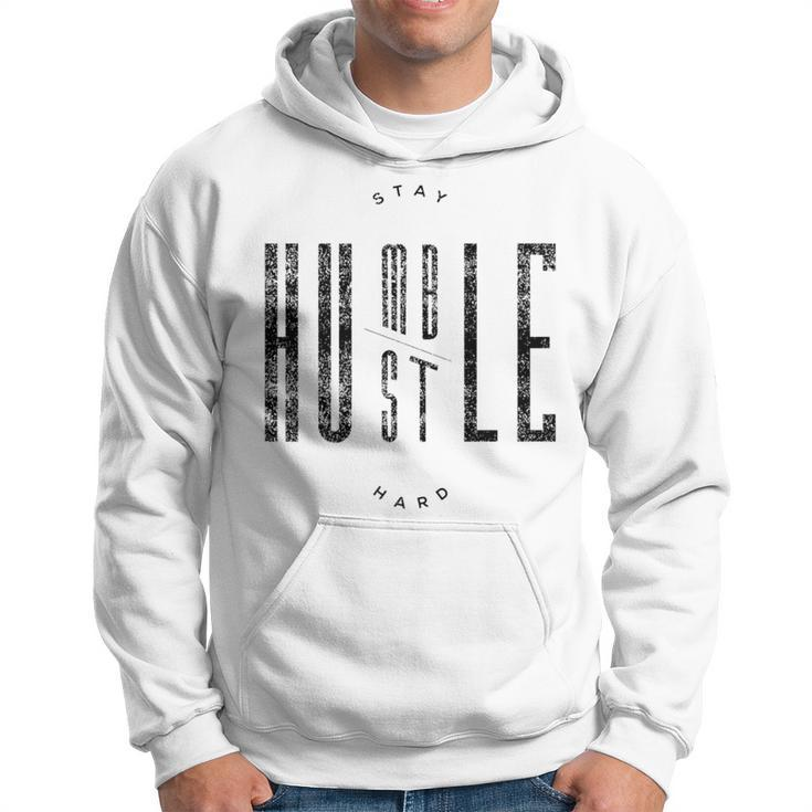 Stay Humble & Hustle Hard Quote Black Text Hoodie
