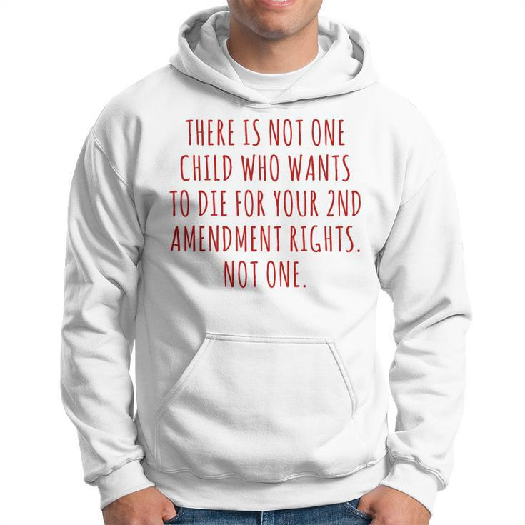There Is Not One Child Who Wants To Die For Your 2Nd Vintage  Hoodie