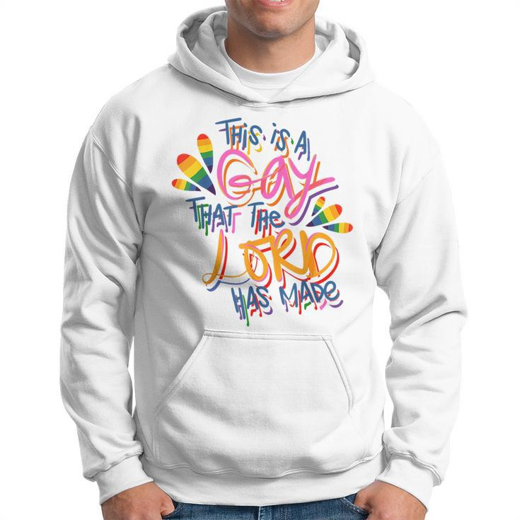 This Is A Gay That The Lord Has Made Pride Lgbt  Hoodie