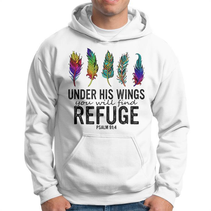 Under His Wings You Will Find Refuge Pslm 914 Quote Hoodie