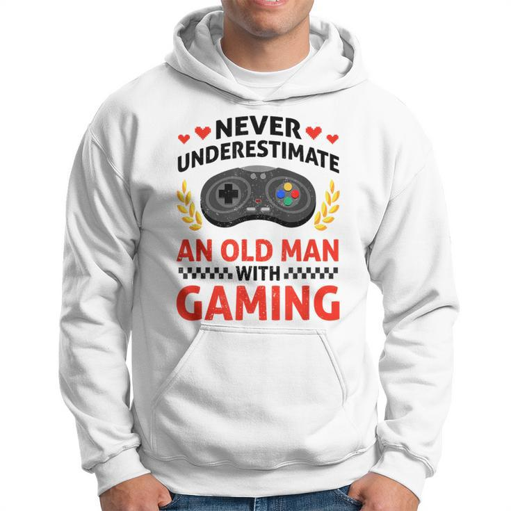 Never Underestimate An Old Man With Gaming Skill Video Gamer Hoodie