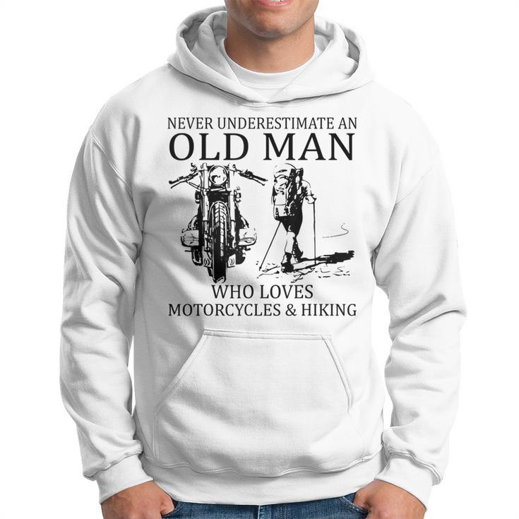 Never Underestimate An Old Man Who Loves Motorcycles Hiking Hoodie