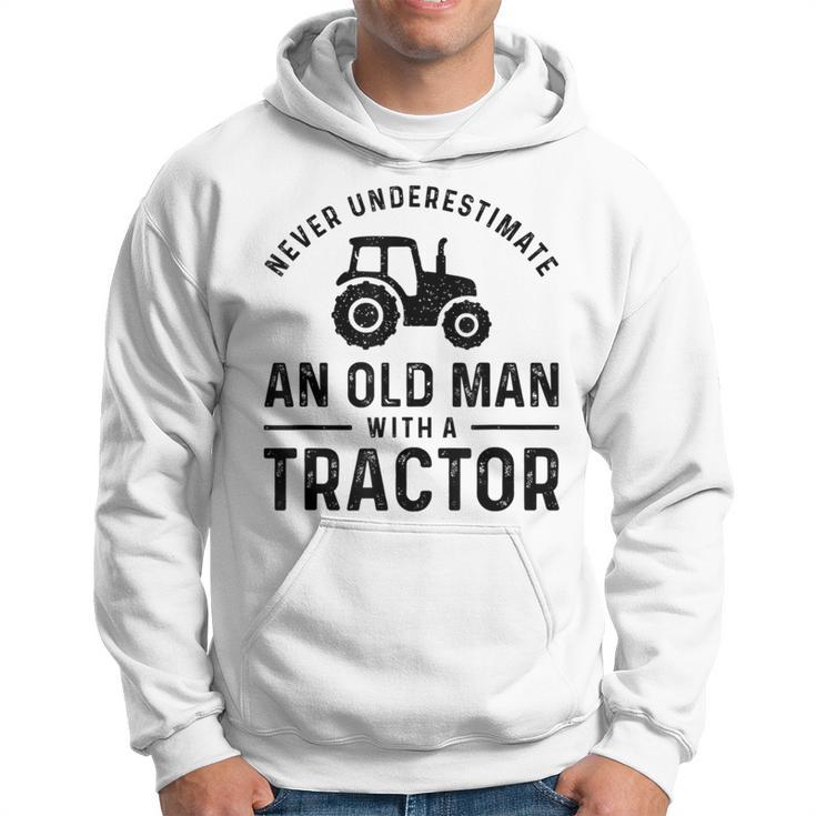 Never Underestimate An Old Man With A Tractors Farmer Hoodie