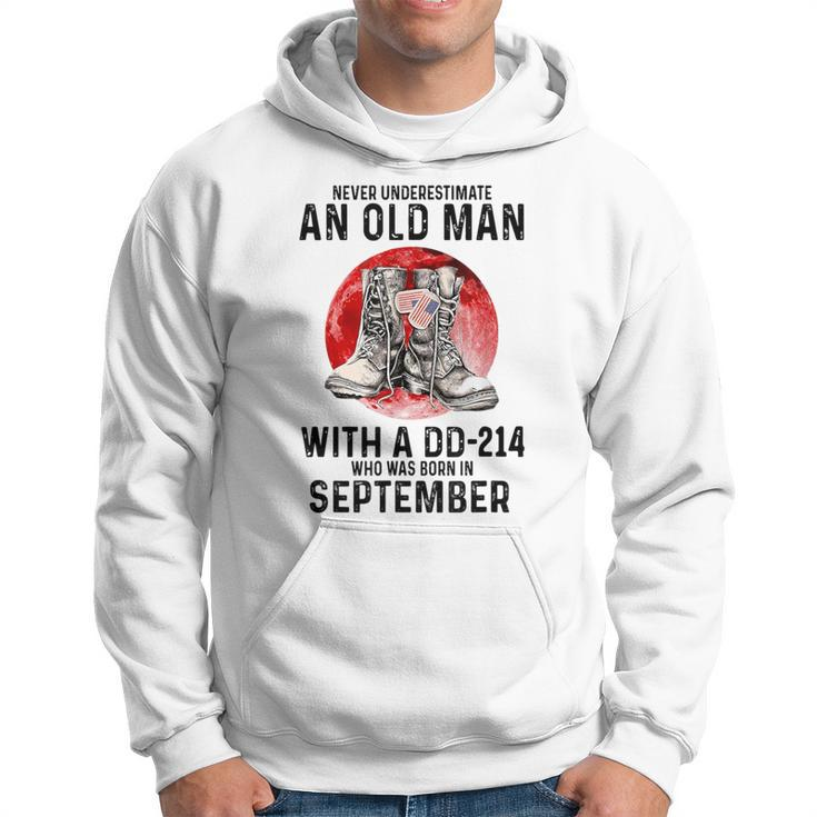 Never Underestimate An Old September Man With A Dd 214 Hoodie