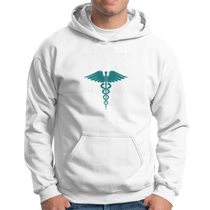 Never Underestimate A Vegan With A Nursing Degree Hoodie