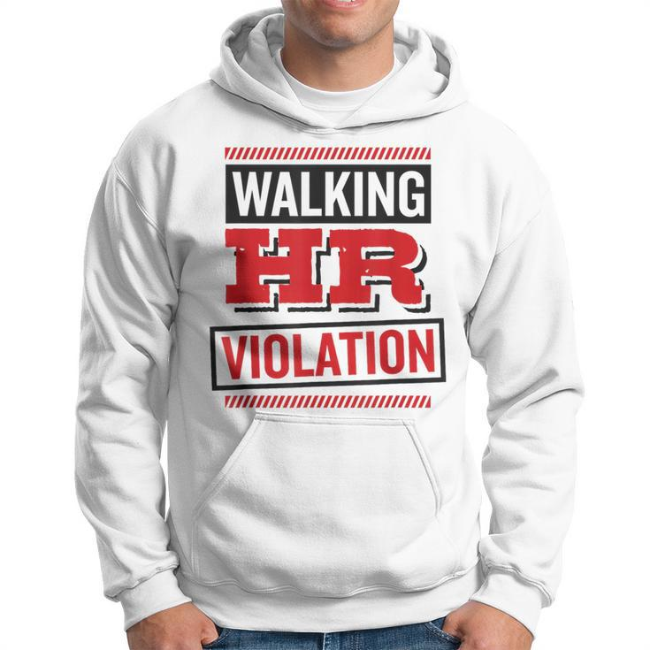 Walking Hr Violation Human Resource  Hoodie