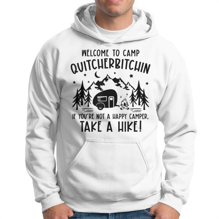 Welcome To Camp Quitcherbitchin Summer Camp Camping Life Hoodie