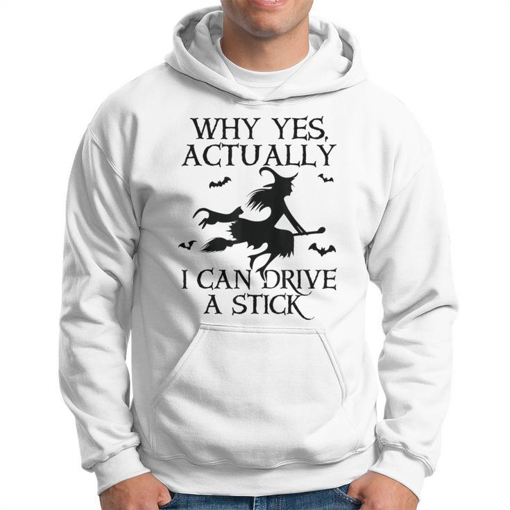 Why Yes Actually I Can Drive A Stick Halloween Witch Hoodie