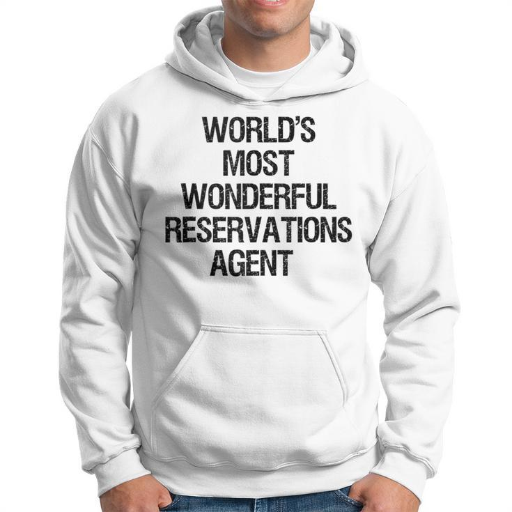 World's Most Wonderful Reservations Agent Hoodie
