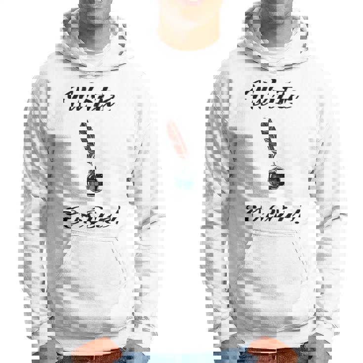 Write Or Die Writer's Hoodie Write Or Die Writer's Hoodie