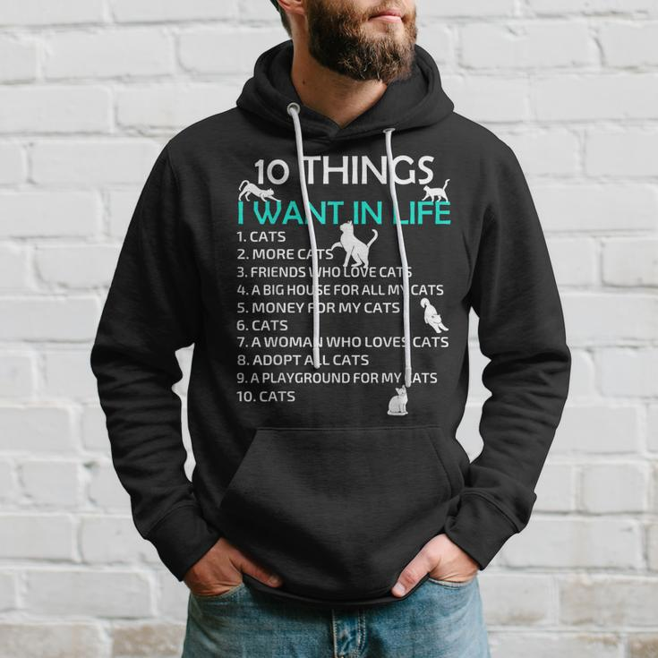 10 Things I Want In My Life Cats More Cats Kitty Cat Lovers Hoodie Gifts for Him