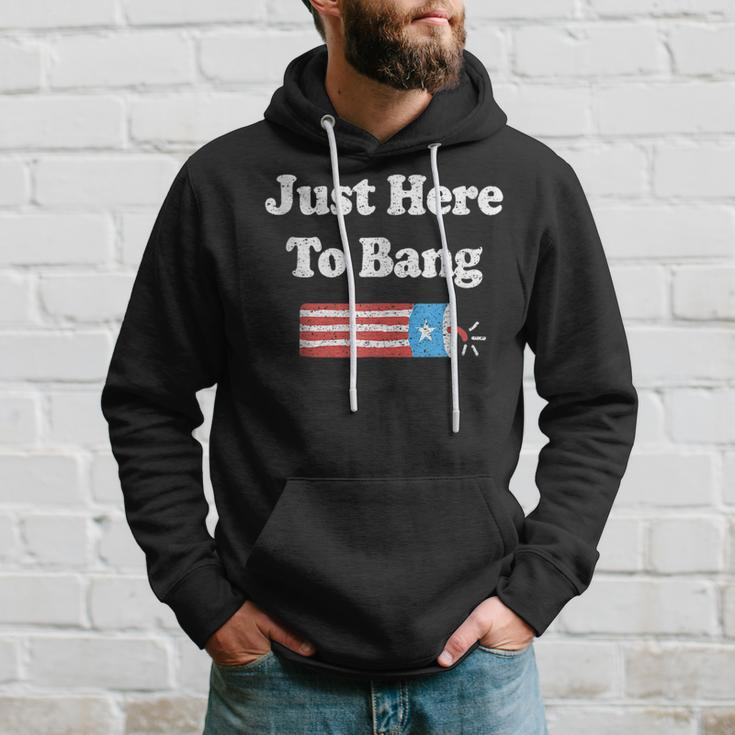 4Th Of July Im Just Here To Bang Hoodie Gifts for Him