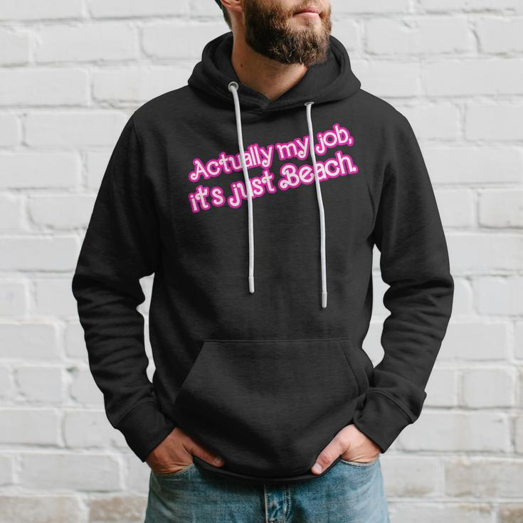 Actually My Job It's Just Beach Hoodie Gifts for Him