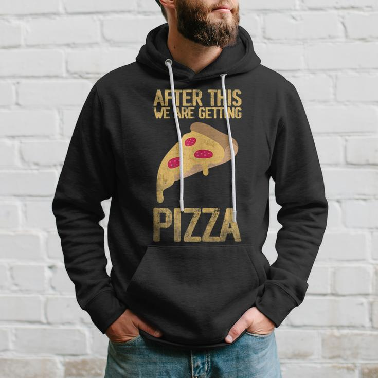 After This We Are Getting Pizza Food Quote Pizza Funny Gifts Hoodie Gifts for Him