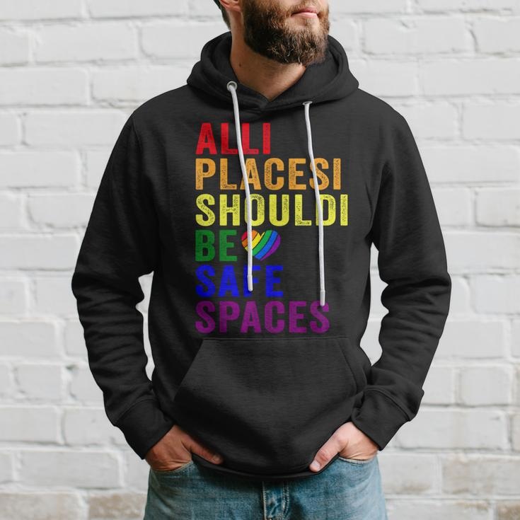 All Places Should Be Safe Spaces Gay Pride Ally Lgbtq Month Hoodie Gifts for Him