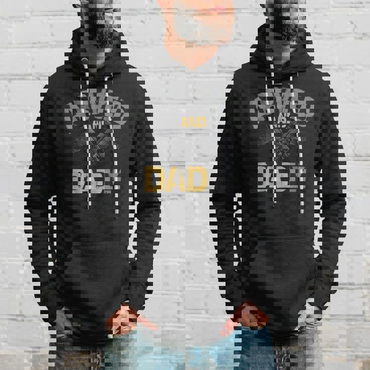 Armed And Dadly Funny Deadly Father Gift For Fathers Day Hoodie Gifts for Him