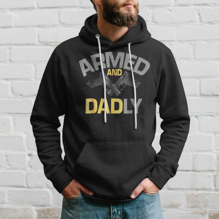 Armed And Dadly Funny Deadly Father Gifts For Fathers Day Hoodie Gifts for Him