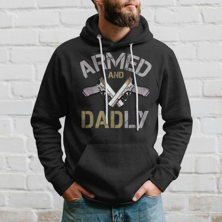 Armed And Dadly Funny Deadly Father Gifts For Fathers Hoodie Gifts for Him