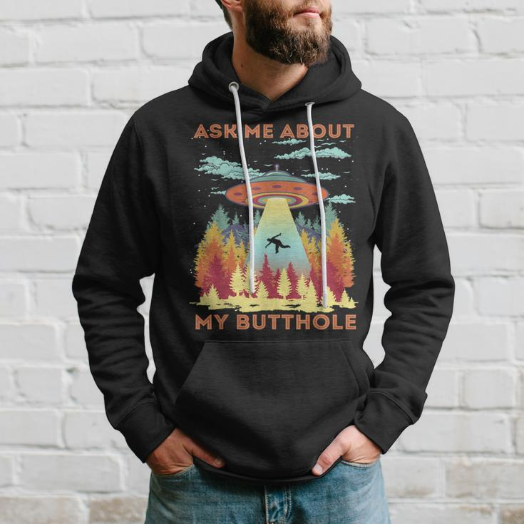 Ask Me About My Butthole Alien Abduction Hoodie Gifts for Him