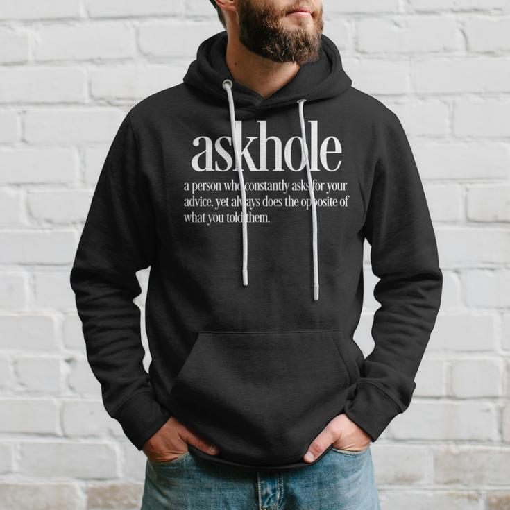 Askhole Definition Friends Who Ask For Advice Hoodie Gifts for Him