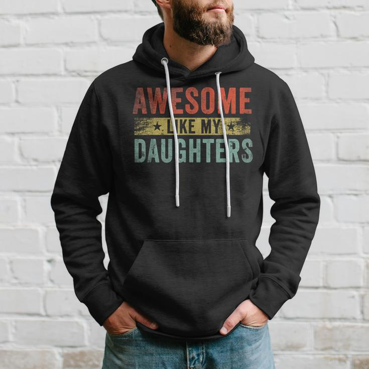 Awesome Like My Daughters Family Lovers Funny Fathers Day Hoodie Gifts for Him