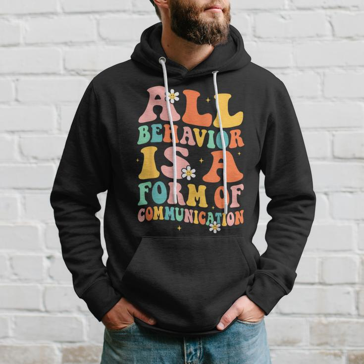 All Behavior Is A Form Of Communication Therapy Therapist Hoodie Gifts for Him