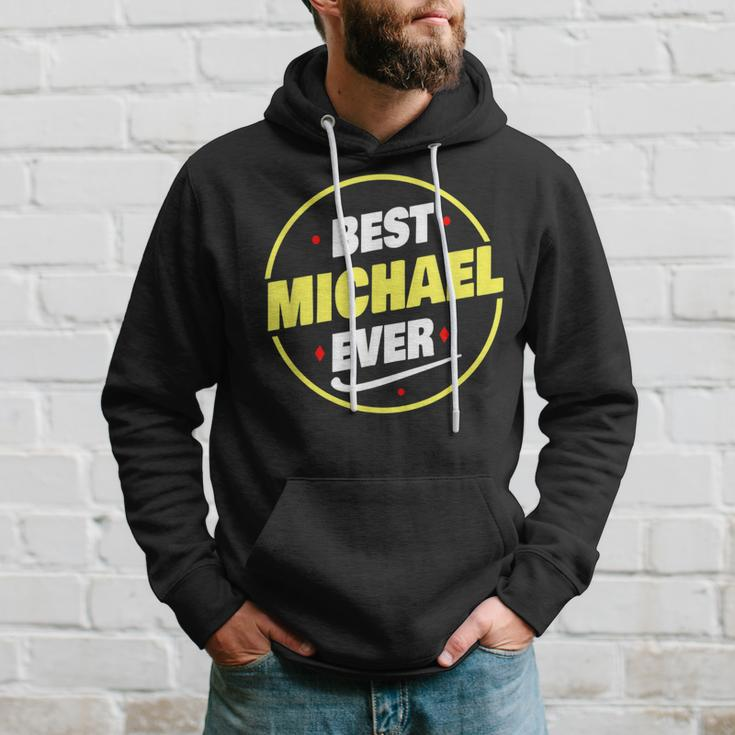 Best Michael Ever Funny Michael Name Saying Hoodie Gifts for Him