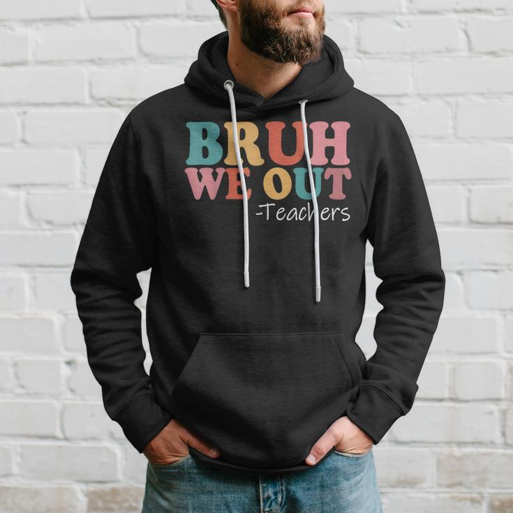 Bruh We Out Teachers Happy Last Day Of School Retro Vintage Hoodie Gifts for Him