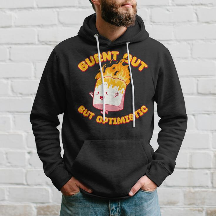 Burnt Out But Optimistic Funny Saying Humor Quote Hoodie Gifts for Him