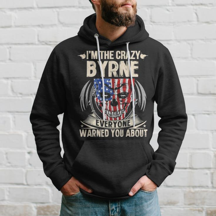Byrne Name Gift Im The Crazy Byrne Hoodie Gifts for Him