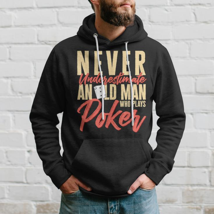 Card Player Never Underestimate An Old Man Who Plays Poker Hoodie Gifts for Him