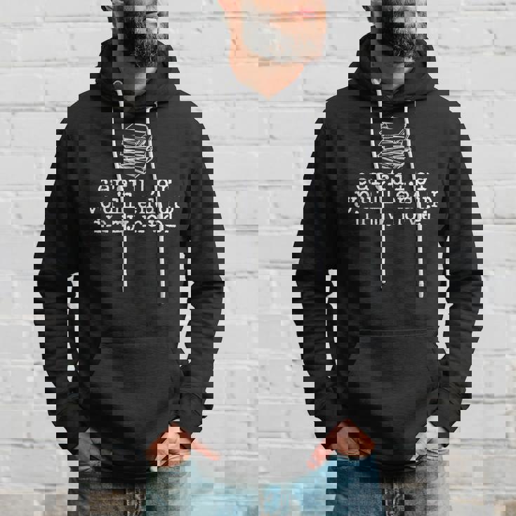 Careful Or You'll End Up In My Novel Writer Literary Writer Hoodie Gifts for Him Careful Or You'll End Up In My Novel Writer Literary Writer Hoodie Gifts for Him