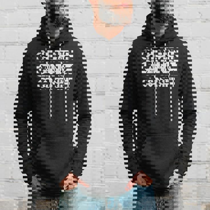Children Cannot Consent Hoodie Gifts for Him